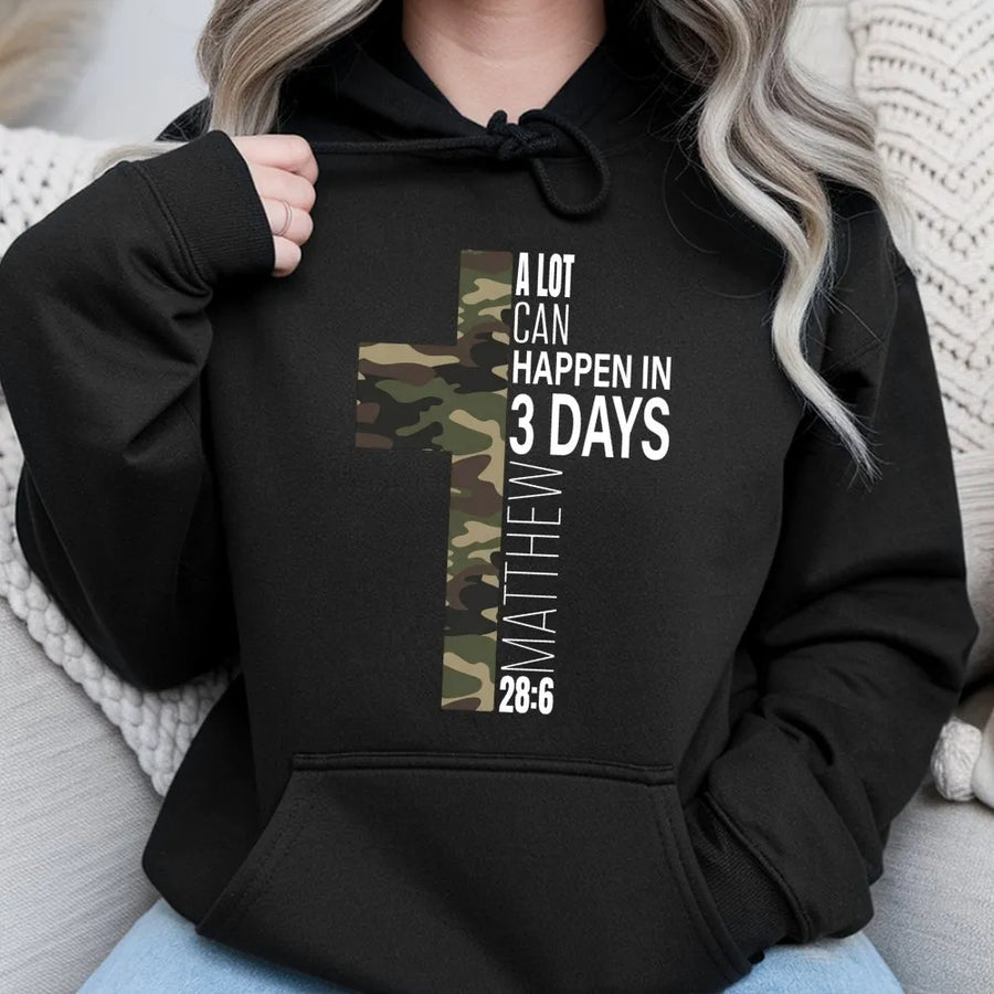 A Lot Can Happen In 3 Days Hoodie | Camo Cross Religious Graphic | Premium Cotton Blend | Christian Faith Gift For Men And Women