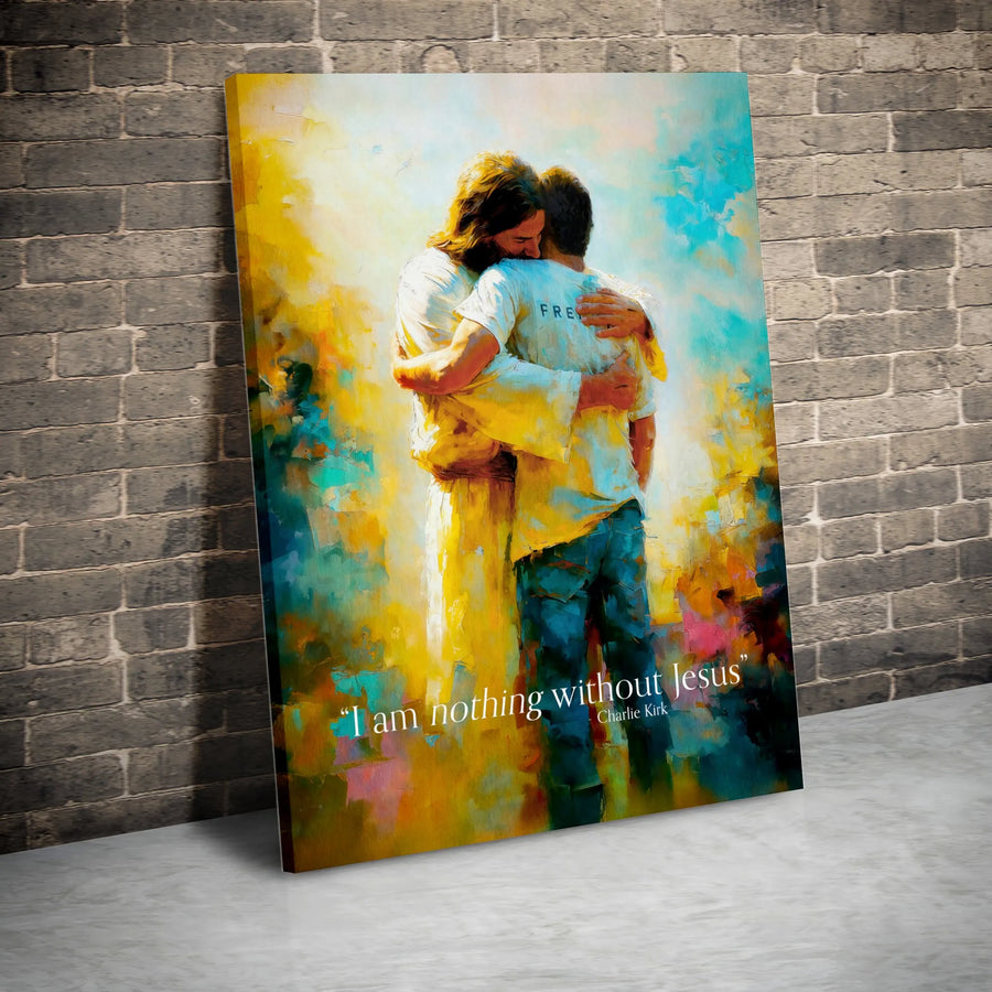 Jesus Hugging Man Canvas | I Am Nothing Without Jesus Christian Art | Premium Fade-Resistant Gallery Wrap | Inspirational Religious Wall Decor