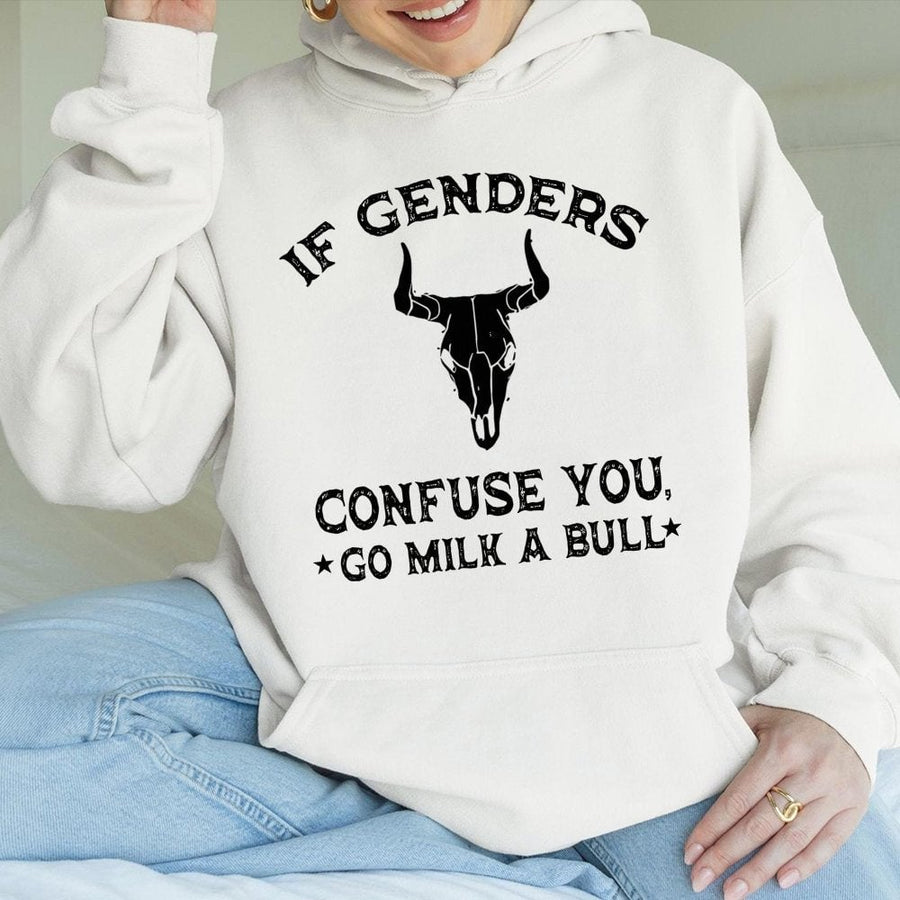 If Genders Confuse You Go Milk A Bull Hoodie | Western Country Graphic Sweatshirt | Premium Cotton Blend | Funny Sarcastic Gift for Men and Women
