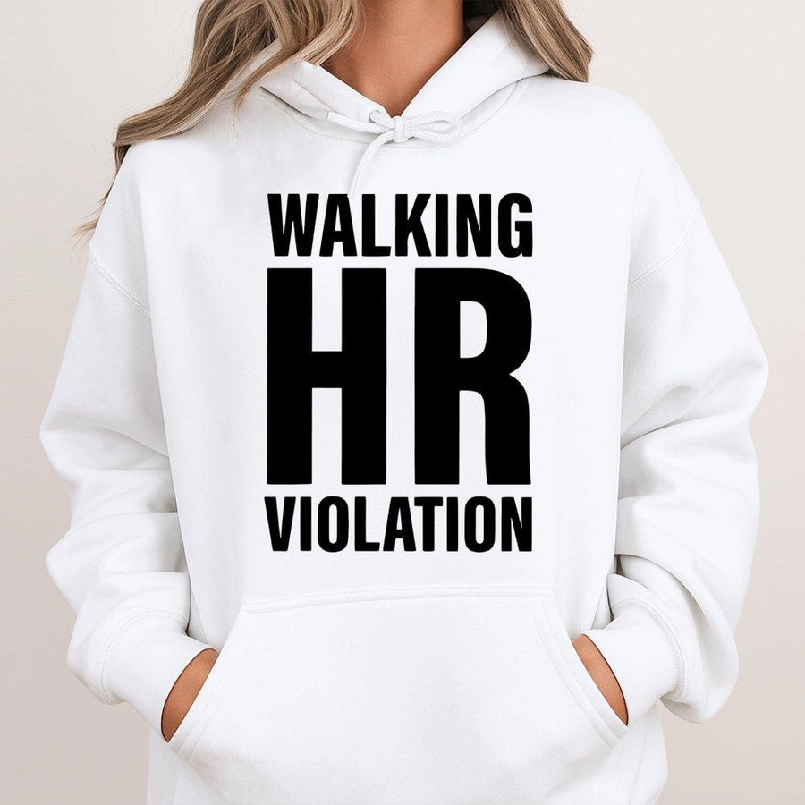 Walking HR Violation Hoodie | Funny Office Humor Slogan | Premium Cotton Blend | Sarcastic Gift for Coworker or HR Professional