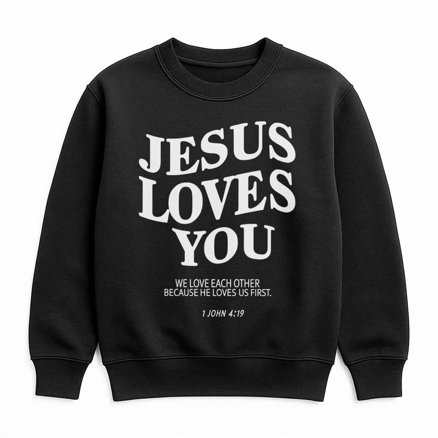 Jesus Loves You Sweatshirt | 1 John 4:19 Bible Verse Typography | Premium Cotton Blend | Christian Faith Gift for Men and Women