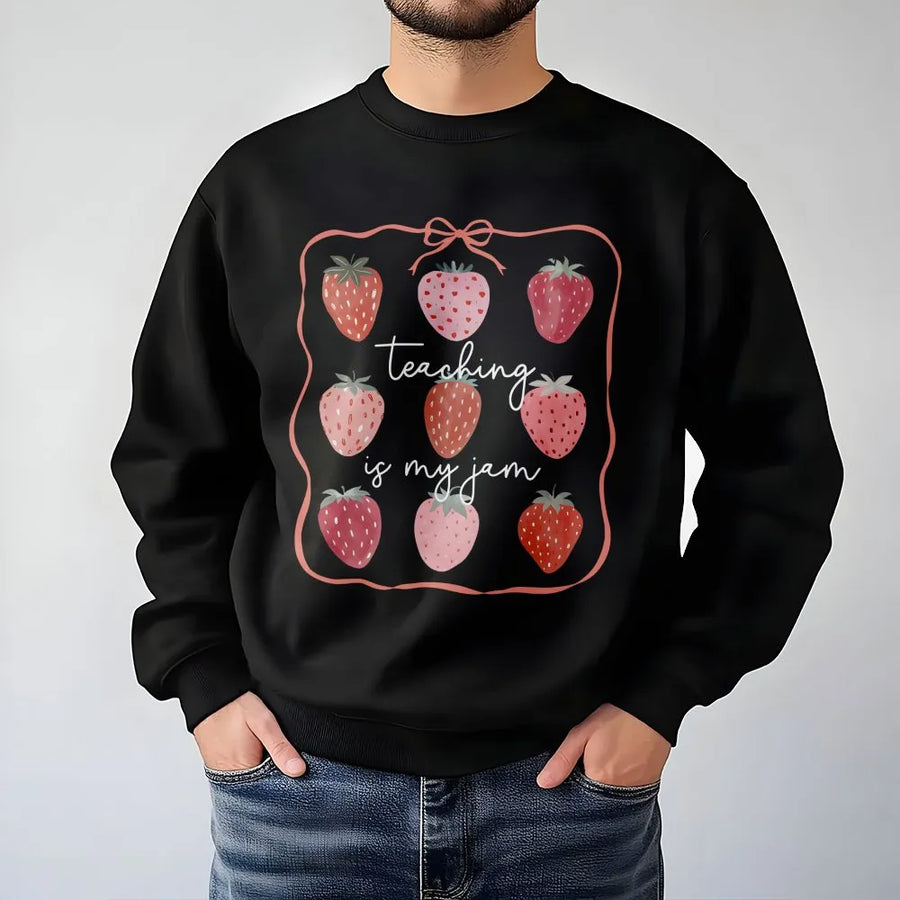 Teaching Is My Jam Sweatshirt | Cute Strawberry Graphic Sweatshirt | Soft Cotton Blend | First Day of School Gift for Educator