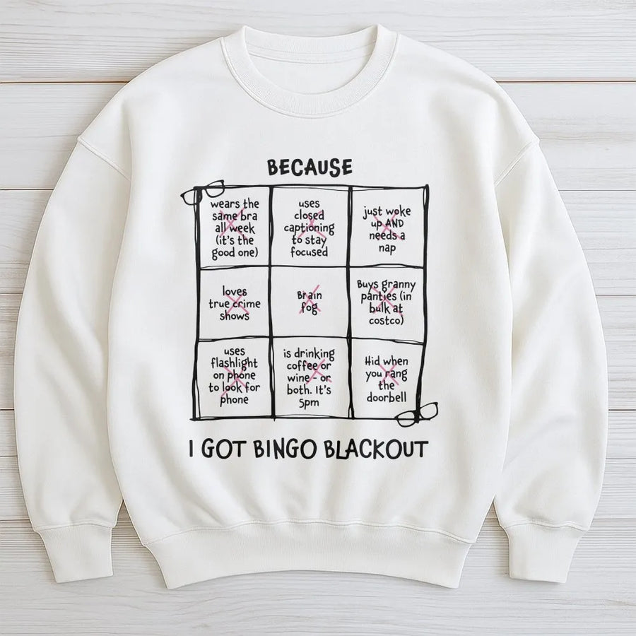 Bingo Blackout Sweatshirt | Funny Relatable Adult Humor Graphic | Premium Cotton Blend | Gift For Tired Moms Or Introverts