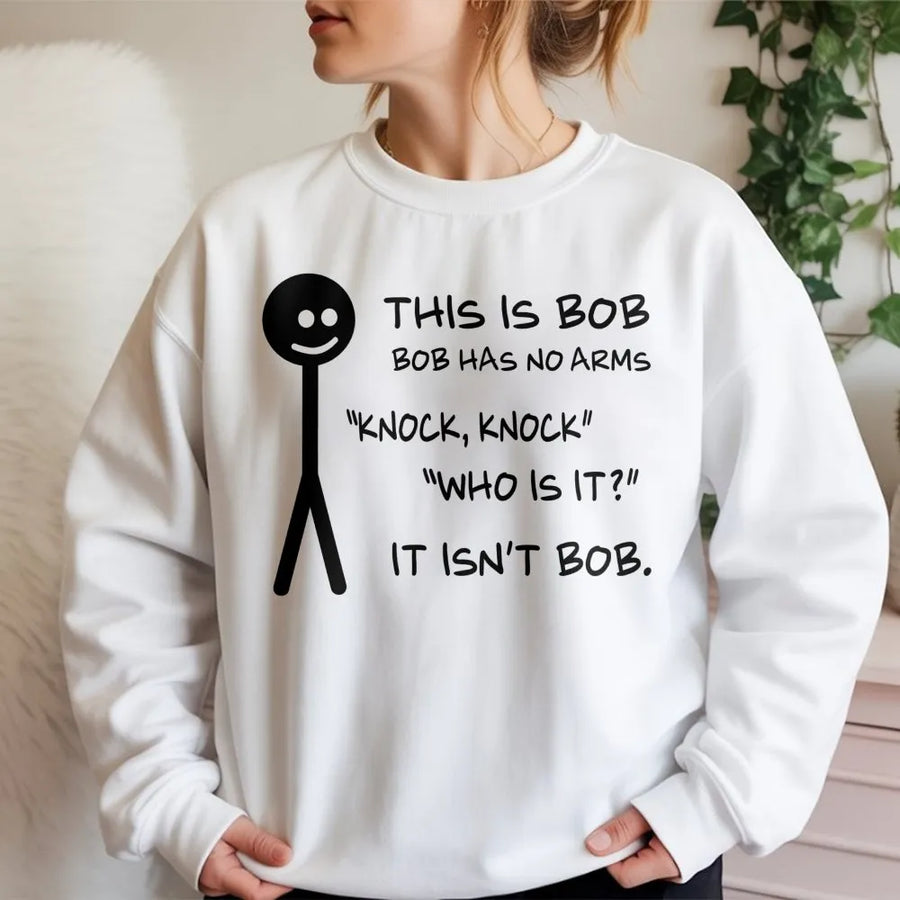 This Is Bob Funny Sweatshirt | Stick Figure Armless Joke Design | Premium Cotton Blend Crewneck | Sarcastic Humor Gift For Men Women