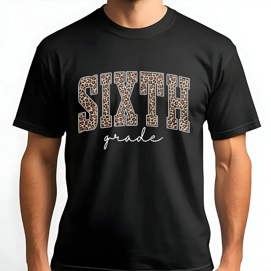 Sixth Grade Teacher T-Shirt | Leopard Print Back to School Design | 100% Cotton Premium Quality | Cute Elementary Educator Gift