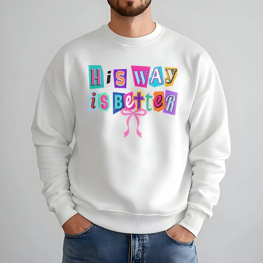 His Way Is Better Sweatshirt | Retro Christian Coquette Graphic | Premium Cotton Blend | Faith-Based Gift for Women and Teens