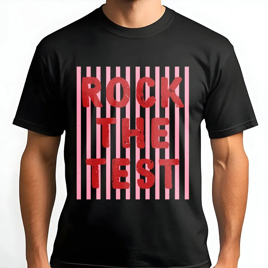 Rock The Test T-Shirt | Funny Teacher Testing Day Graphic Tee | Soft Cotton | Motivational Gift for Student or Teacher