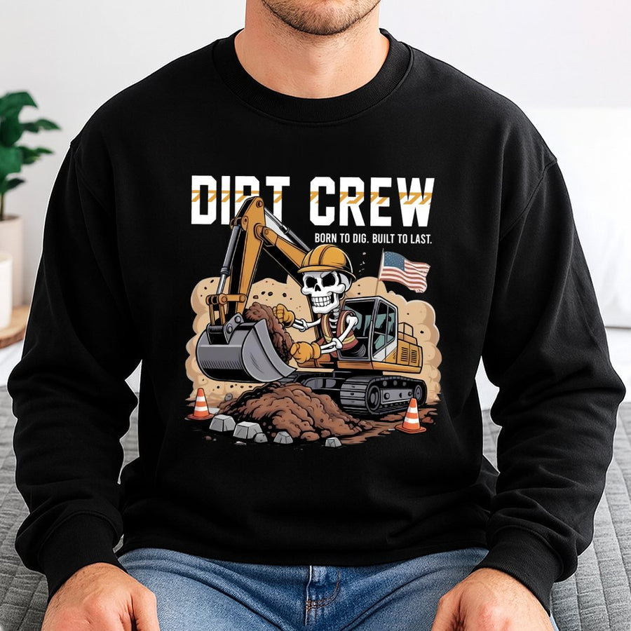 Dirt Crew Excavator Sweatshirt | Funny Skeleton Construction Operator Design | Premium Cotton-Poly Blend | Gift for Heavy Equipment Operators