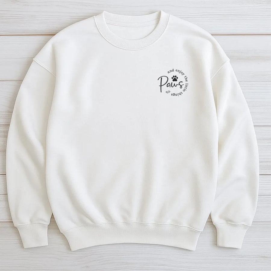 Dog Lover Sweatshirt | Paws and Enjoy The Little Things Minimalist Design | Cozy Cotton Blend | Gift for Dog Mom and Pet Owners