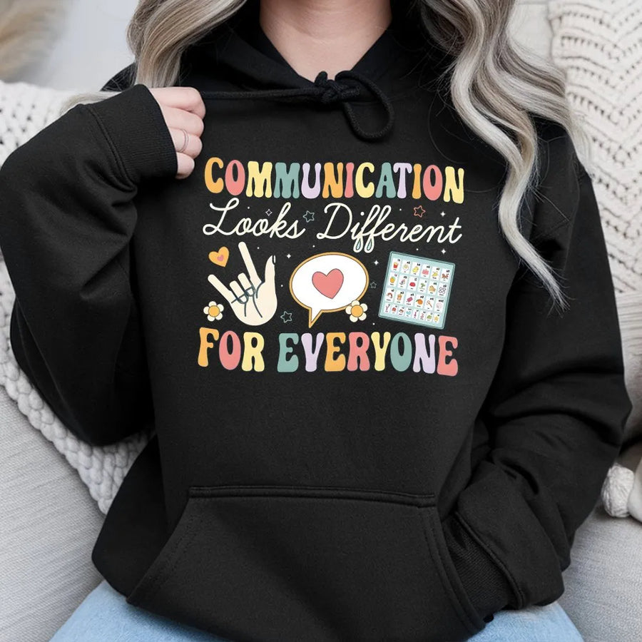 Communication Looks Different For Everyone Hoodie | Neurodiversity Awareness Shirt | Soft Cotton-Blend | Speech Therapy Gift For SLP And Autism Mom