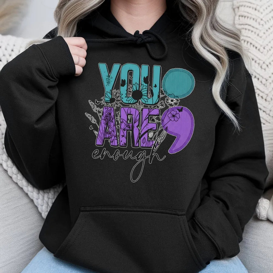 You Are Enough Hoodie | Semicolon Mental Health Awareness Gift | Premium Cotton-Polyester Blend | Unisex Inspirational Apparel for Everyone