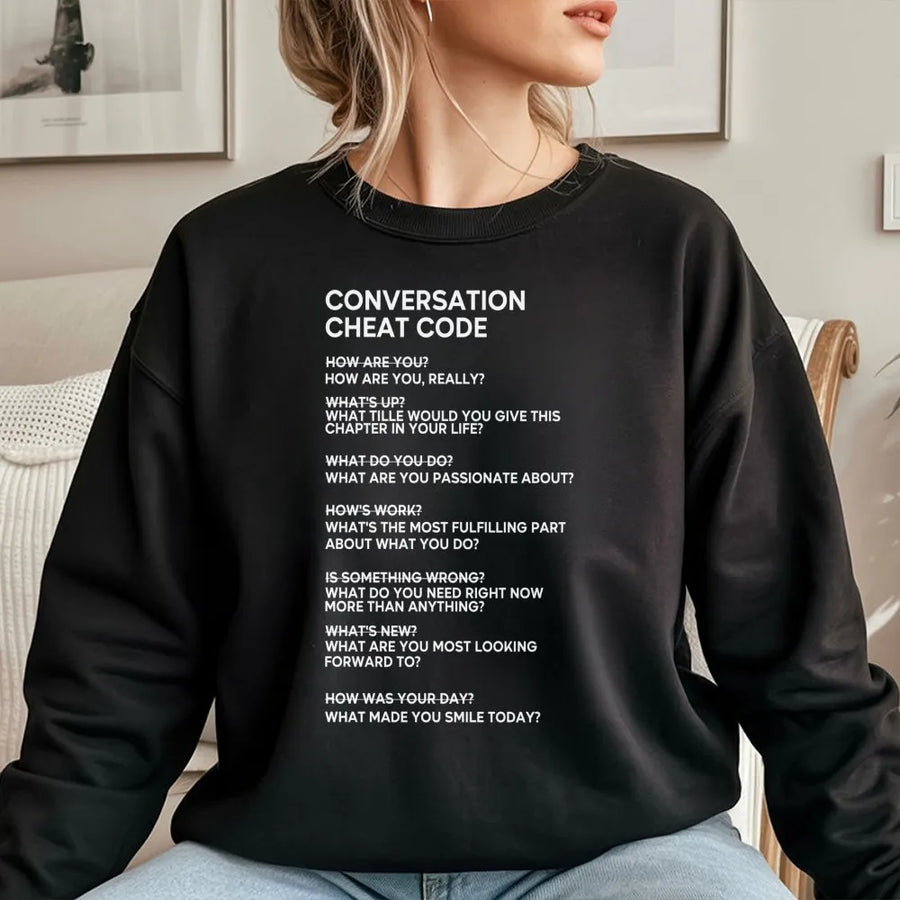 Conversation Cheat Code Sweatshirt | Meaningful Deep Question Design | Premium Cotton Blend | Social Anxiety Gift for Men and Women