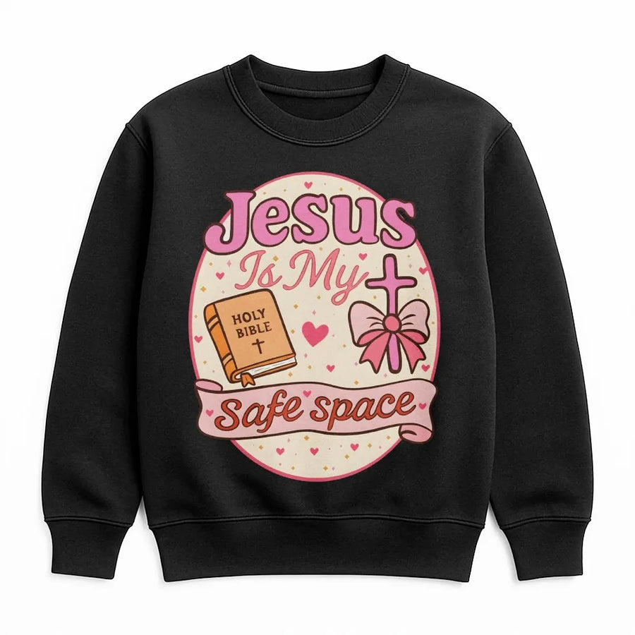 Jesus Is My Safe Space Sweatshirt | Christian Faith Bible Quote Aesthetic | Cozy Unisex Pullover | Religious Gift For Women And Men