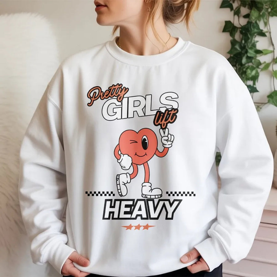 Pretty Girls Lift Heavy Sweatshirt | Retro Cartoon Heart Graphic | Soft Breathable Cotton | Funny Workout Gift for Women