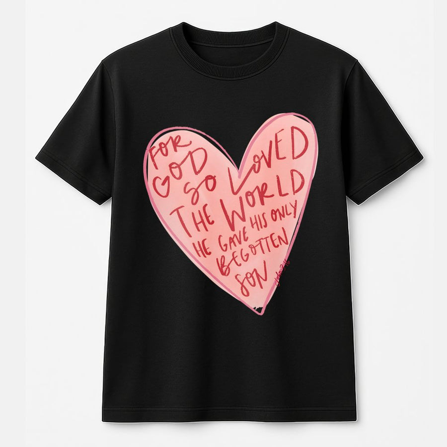 For God So Loved The World T-Shirt | John 3:16 Heart Graphic Tee | Premium 100% Cotton Christian Shirt | Inspirational Religious Gift For Her