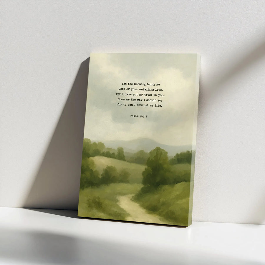 Christian Bible Verse Vertical Canvas | Psalm 143:8 Landscape Art | Premium Thick Gallery Wrap Print | Inspirational Home Decor Gift