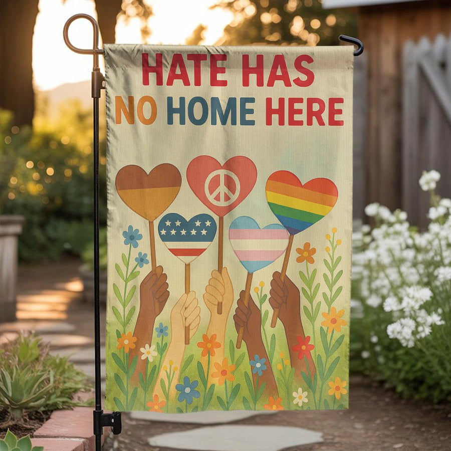 Hate Has No Home Here Garden Flag | Inclusive Diversity Pride Art | Weather-Resistant Premium Polyester | Outdoor Yard Decor For Equality