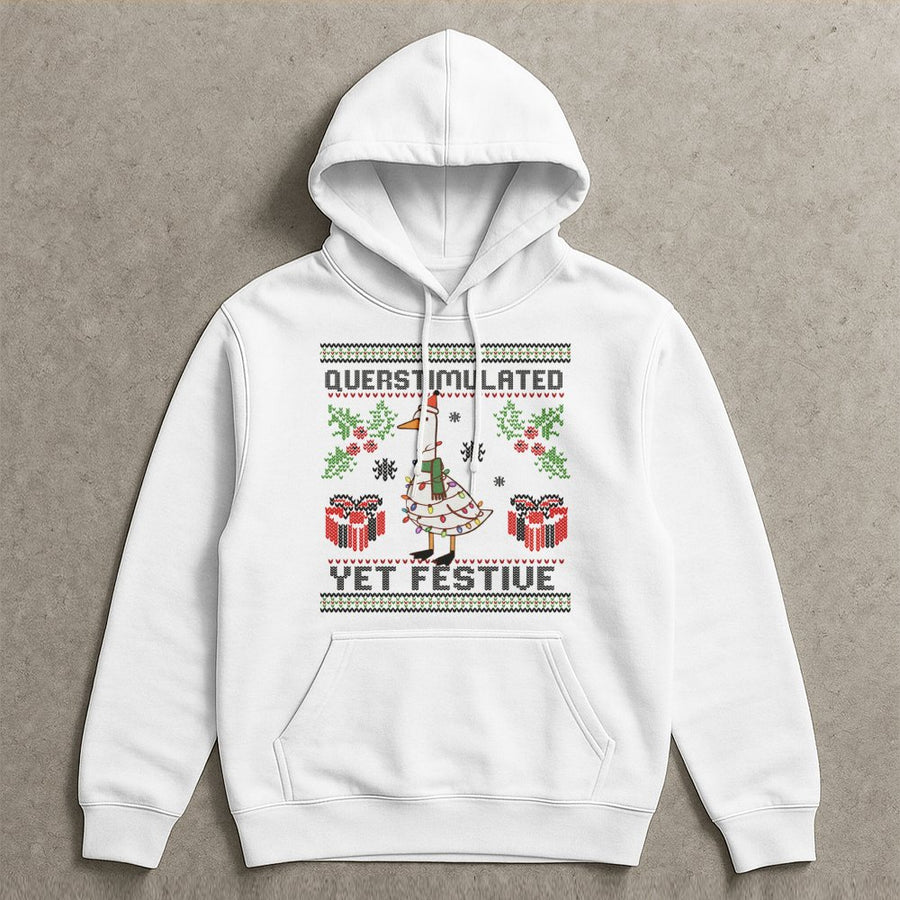 Overstimulated Yet Festive Goose Hoodie | Funny Christmas Sweatshirt | Premium Cotton Blend | Holiday Gift For Duck Lovers