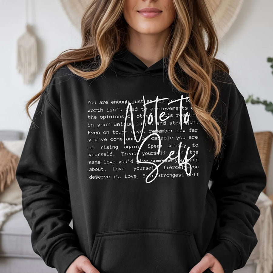 Note To Self Hoodie | Motivational Mental Health Quote | Premium Soft Cotton Blend | Inspirational Gift For Her And Him