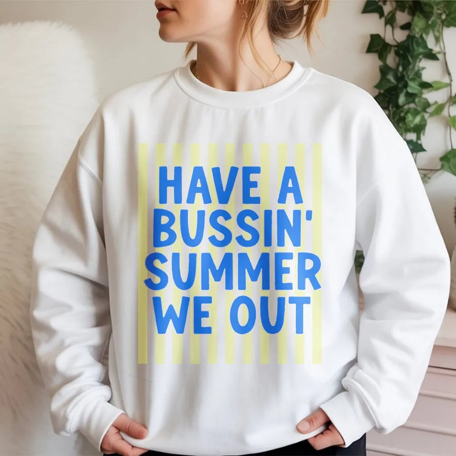 Bussin Summer Sweatshirt | Funny Last Day of School Quote | Soft Cotton Blend | End of Year Teacher & Student Gift