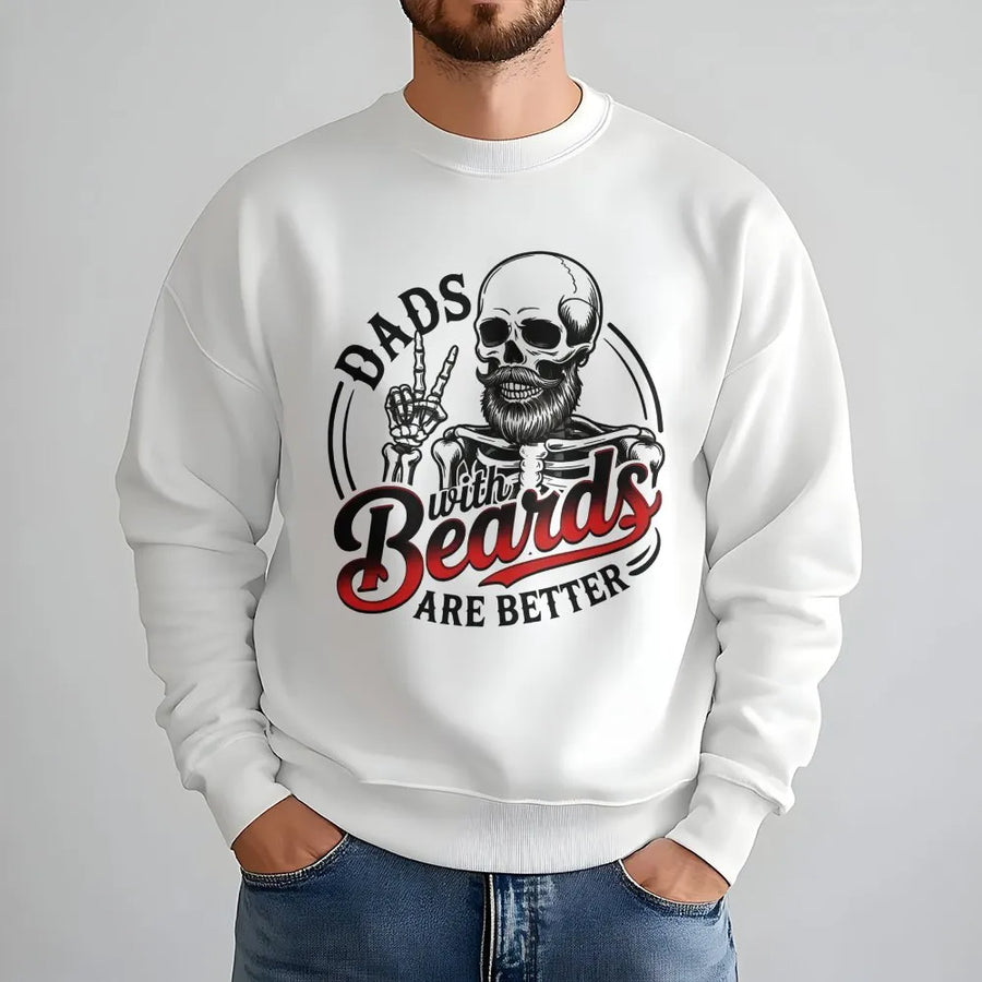 Dads With Beards Are Better Sweatshirt | Skeleton Dad Graphic Design | Premium Cotton Blend | Funny Father's Day 2026 Gift for Men
