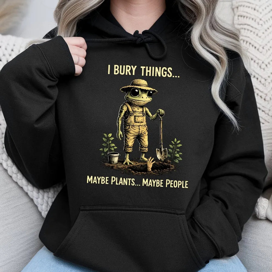 Funny Frog Gardener Hoodie | I Bury Things Creepy Cute Design | Soft Cotton Blend | Dark Humor Gift for Gardeners