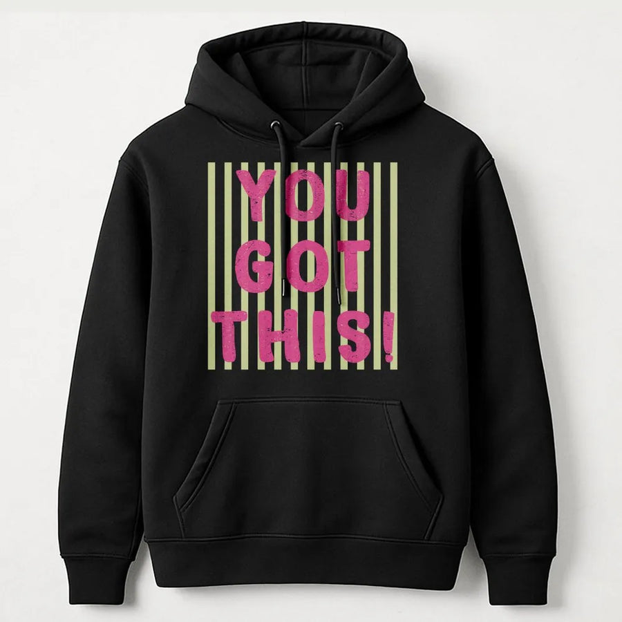 You Got This Hoodie | Inspirational Quote Pullover with Striped Graphic | Premium Cotton Blend | Motivational Encouragement Gift for Women