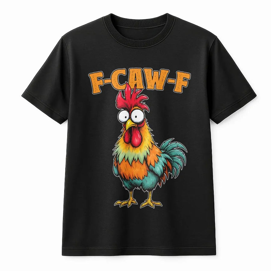 Funny Rooster T-Shirt | F-Caw-F Chicken Graphic Art | Premium Soft Cotton Tee | Sarcastic Farm Animal Gift for Chicken Lovers