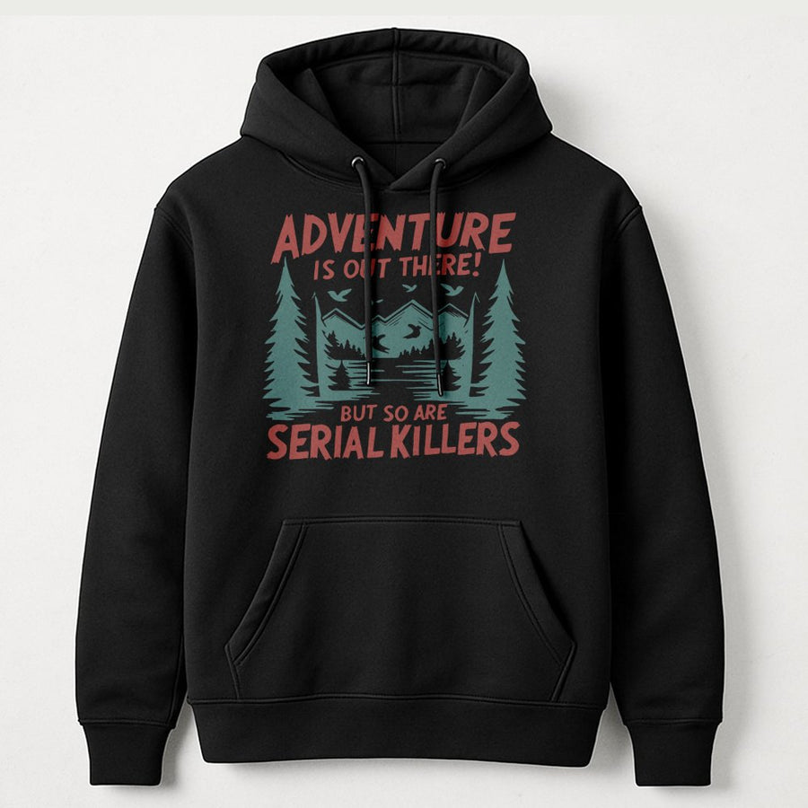 Adventure Is Out There Hoodie | Funny Hiking Graphic Sweatshirt | Premium Cotton-Blend | Gift for Hikers, Campers, and True Crime Lovers