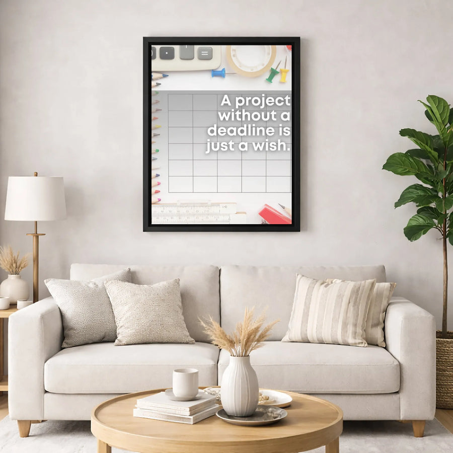 Inspirational Office Wall Art | A Project Without A Deadline Is Just A Wish Quote | Premium 1.25-Inch Canvas Print | Motivational Productivity Decor for Workspace