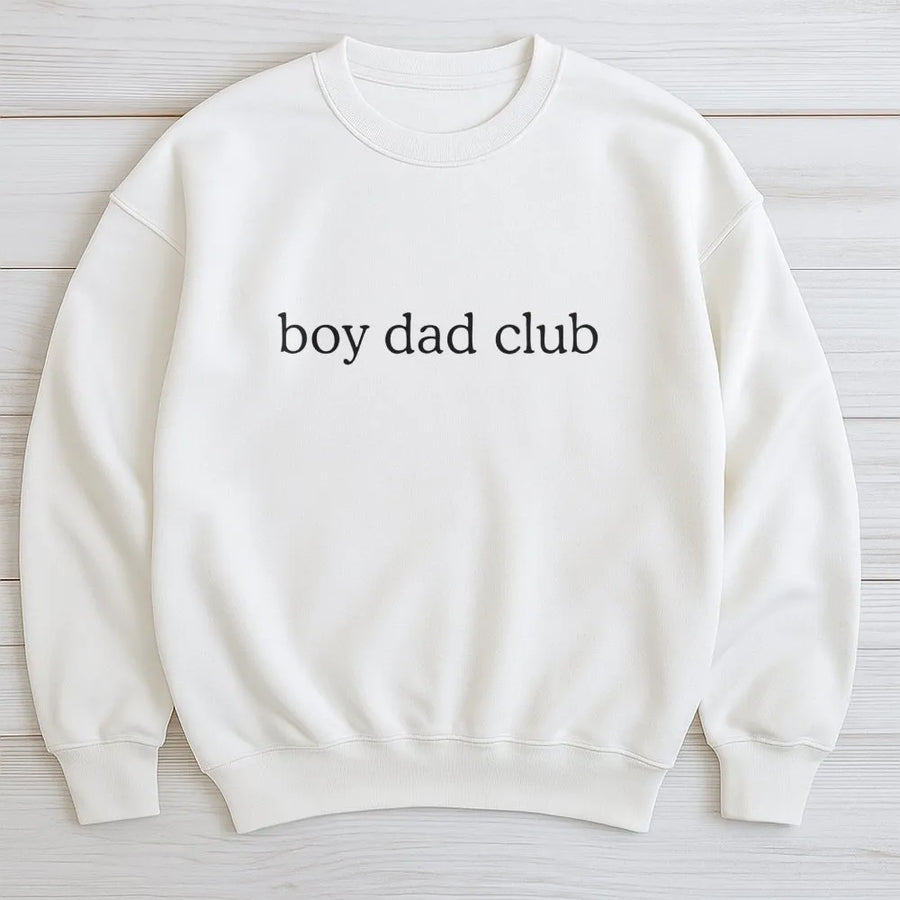 Boy Dad Club Sweatshirt | Minimalist Typography Fatherhood Graphic | Premium Cotton Blend | Best New Dad Gift & Pregnancy Announcement