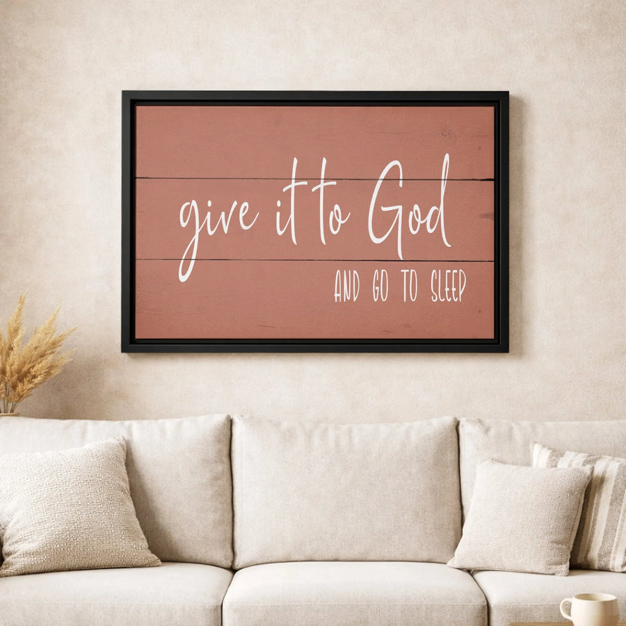 Give It To God And Go To Sleep Canvas | Christian Wall Art Quote | Premium Gallery Wrapped Decor | Inspirational Bedroom Gift For Her