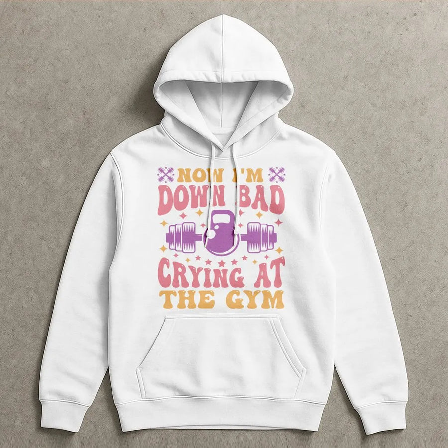 Down Bad Crying At The Gym Hoodie | Funny Viral Meme Workout Top | Premium Cotton Blend | Funny Fitness Gift for Her