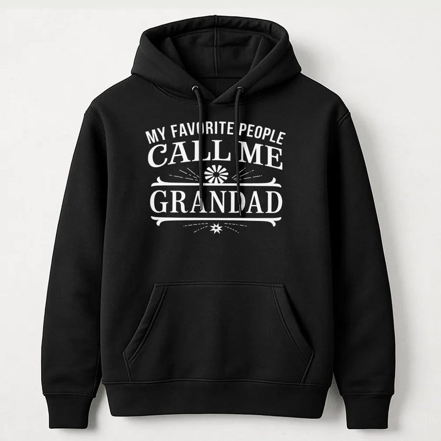 My Favorite People Call Me Grandad Hoodie | Funny Grandpa Graphic Sweatshirt | Premium Cotton Blend | Best Gift for Grandfather Birthday or Christmas