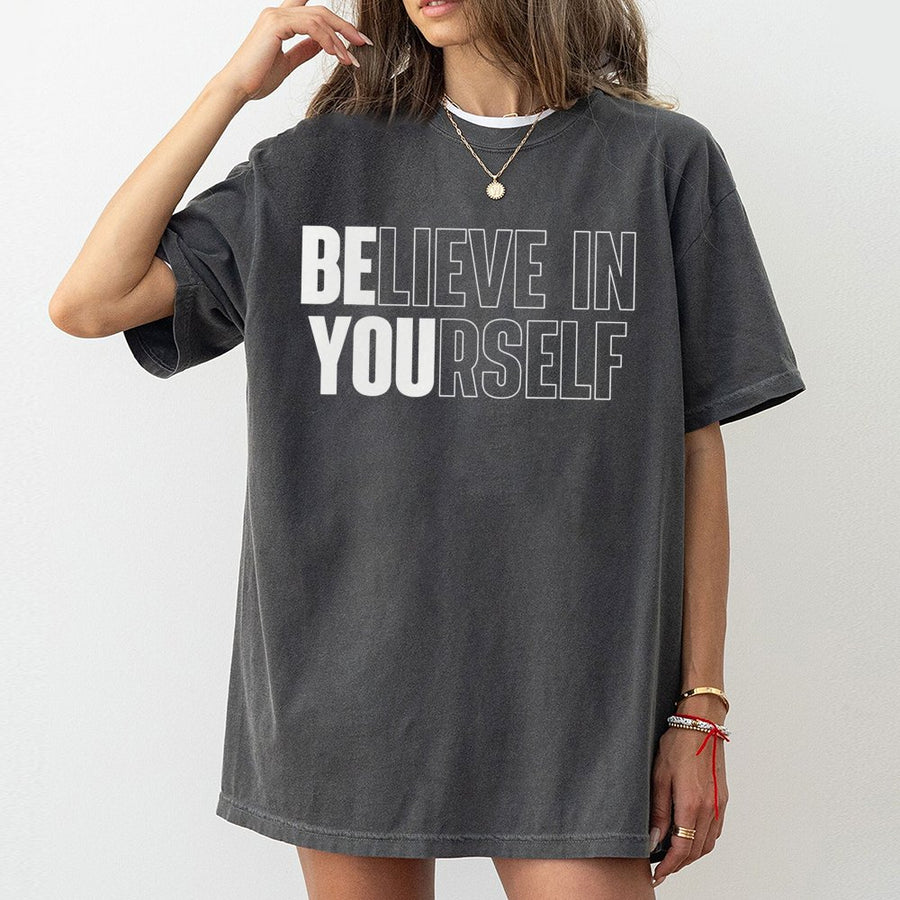 Believe In Yourself T-Shirt | Motivational Quote Graphic Tee | 100% Cotton Premium Quality | Inspirational Gift for Men and Women