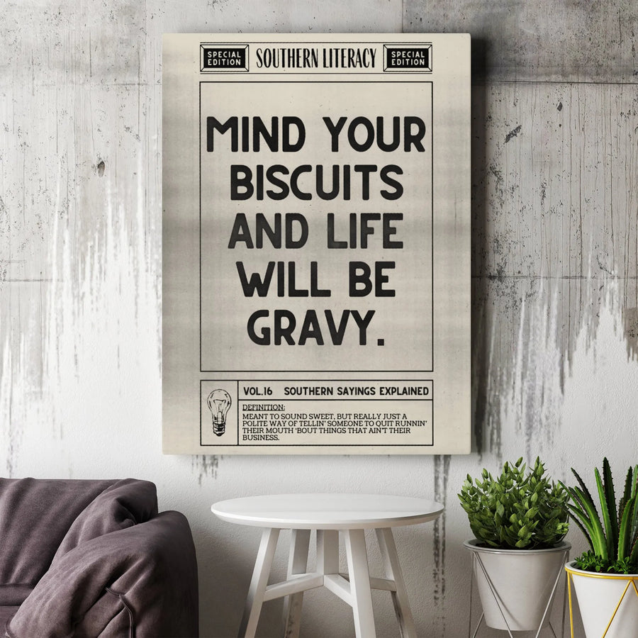 Mind Your Biscuits Wall Art | Southern Sayings Kitchen Decor | Premium Gallery Wrapped Canvas | Funny Housewarming Gift For Home Office
