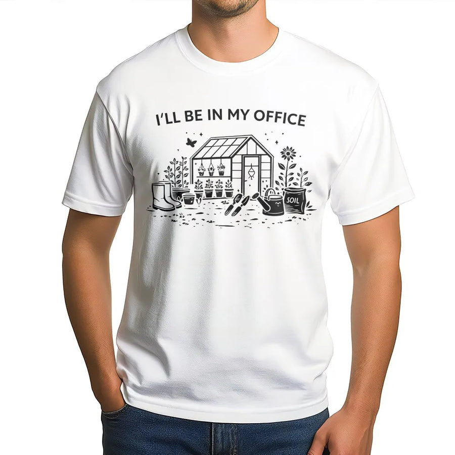 Funny Gardening T-Shirt | I'll Be In My Office Greenhouse Graphic | Cozy Cotton Blend | Premium Gift for Gardeners and Plant Lovers
