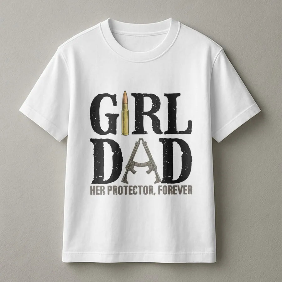 Girl Dad T-Shirt | Tactical Ammo & Rifle Graphic Design | 100% Premium Cotton Tee | Protective Father's Day 2026 Gift Idea