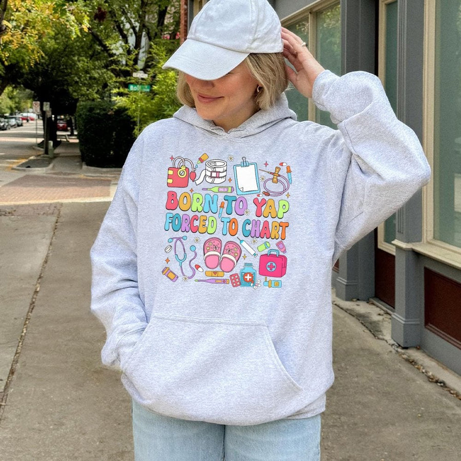 Nurse Hoodie | Born To Yap Forced To Chart Funny Design | Soft Cotton-Poly Blend | Premium Gift for Registered Nurse, Nursing Student, or CNA