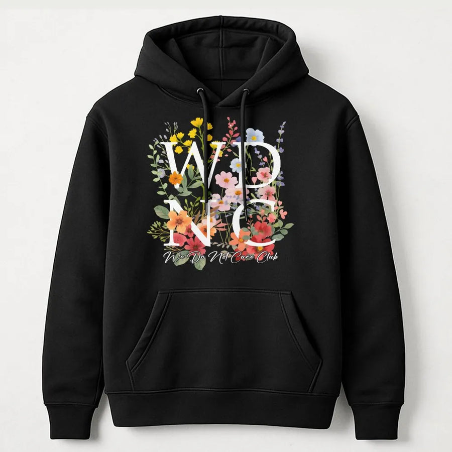 We Do Not Care Club Hoodie | Floral Sarcastic Quote Graphic | Premium Cotton Blend | Funny Statement Gift for Women & Men