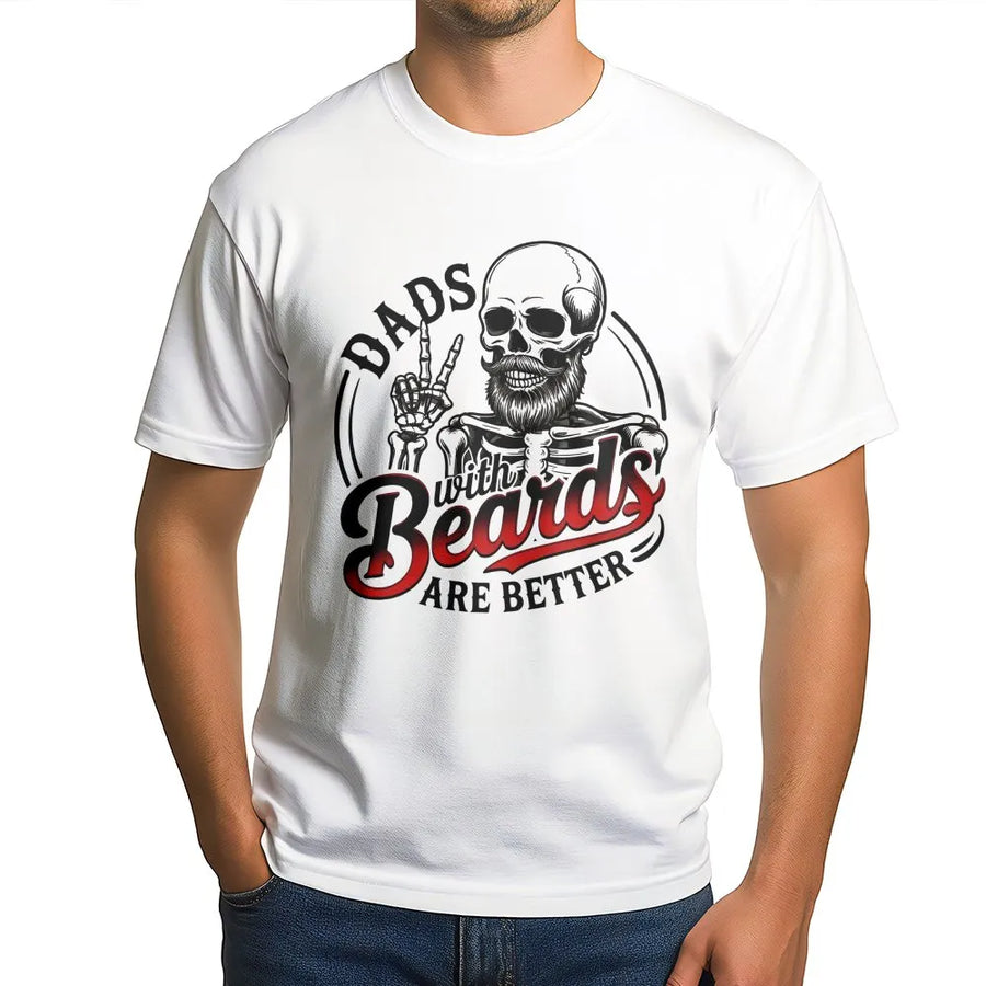 Dads With Beards Are Better T-Shirt | Funny Skeleton Graphic Tee | 100% Cotton Premium Quality | Unique Father's Day 2026 Gift for Bearded Dads