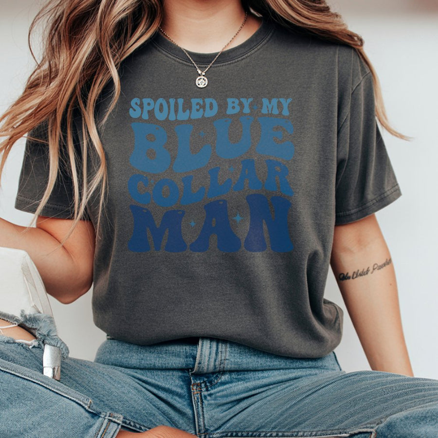 Spoiled By My Blue Collar Man T-Shirt | Retro Groovy Graphic Tee | Premium 100% Cotton | Cute Gift for Wife or Girlfriend