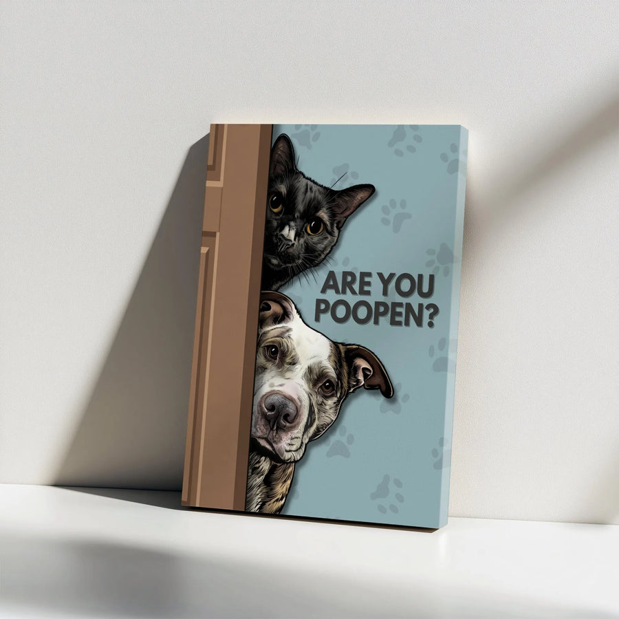 Funny Bathroom Wall Art | Are You Poopen Cat and Dog Canvas | Premium Gallery Wrapped Decor | Humorous Pet Lover Gift