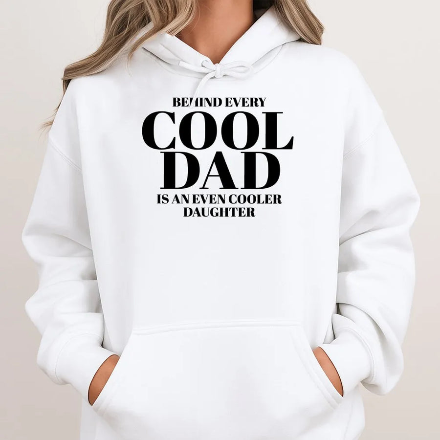 Cool Dad Hoodie | Funny "Cooler Daughter" Quote Graphic Tee | Premium Cotton Shirt | Unique Fathers Day Gift for Dad from Daughter