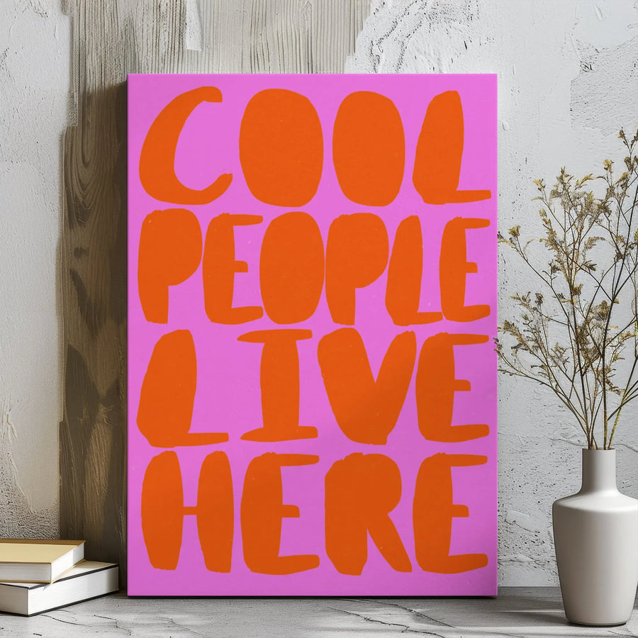 Cool People Live Here Canvas Art | Bold Typographic Wall Decor | Premium 1.25 Inch Gallery Wrap | Trendy Apartment Statement Piece
