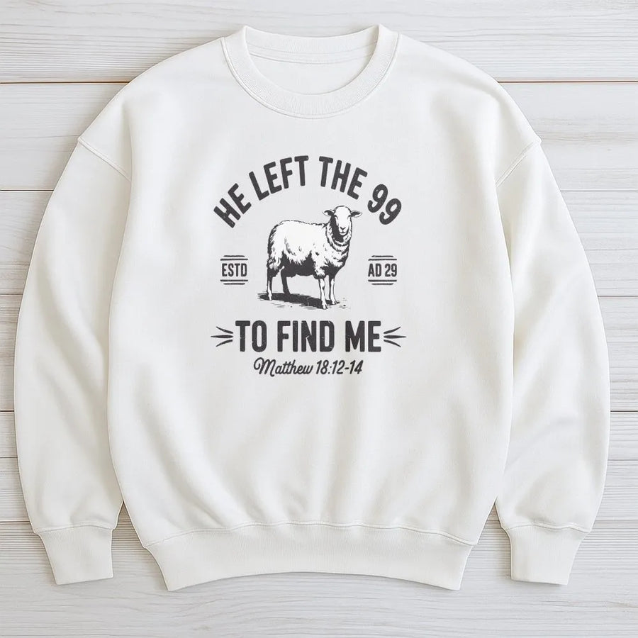 He Left The 99 Christian Sweatshirt | Lost Sheep Bible Verse Graphic | Premium Cotton Blend | Faith Based Gift for Men and Women