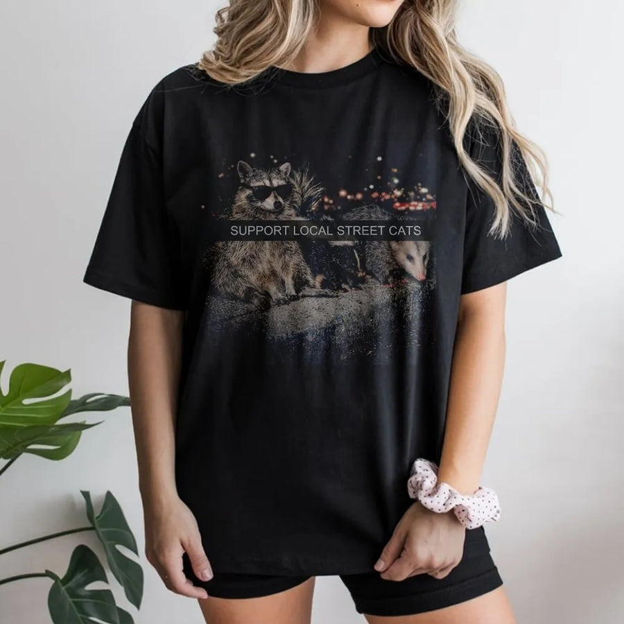 Support Local Street Cats T-Shirt | Funny Raccoon & Possum Graphic | Soft Cotton Unisex Tee | Sarcastic Gag Gift for Animal Lovers