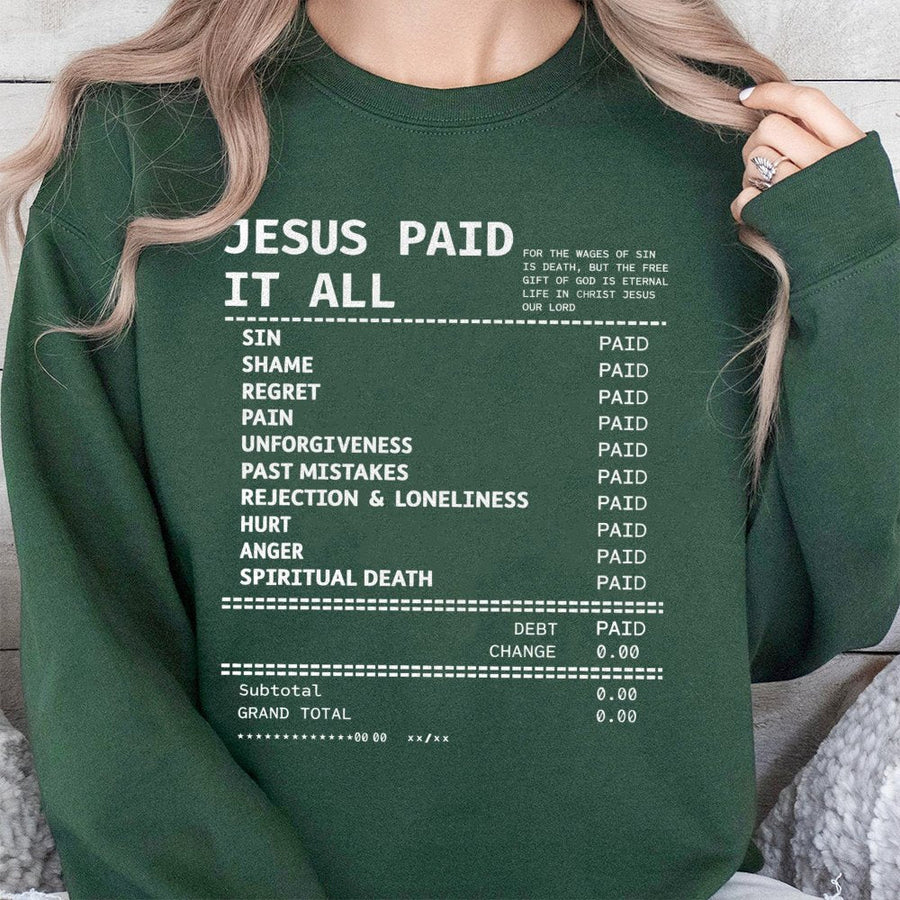 Jesus Paid It All Sweatshirt | Christian Receipt Faith Design | Premium Cotton Blend Crewneck | Religious Gift For Men And Women