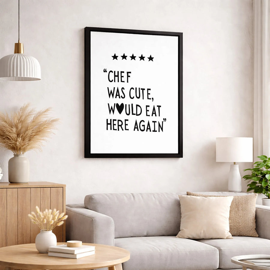 Chef Was Cute Would Eat Here Again Canvas | Funny Kitchen Quote Wall Art | Premium Fade-Resistant Gallery Wrap | Modern Home Decor Gift for Foodies