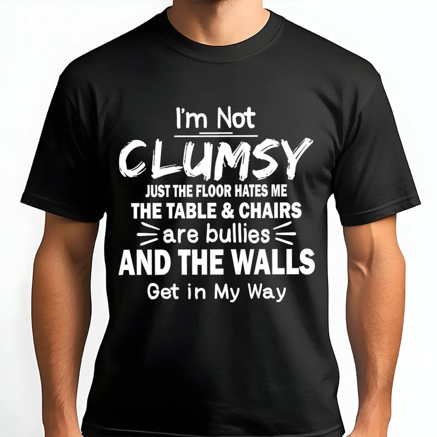 I'm Not Clumsy T-Shirt | Funny Sarcastic Quote Graphic Tee | 100% Premium Cotton | Perfect Gift for Friends Who Trip and Fall